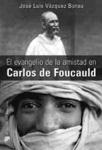 Portada del libro El Evangelio de la Amistad en Carlos de Foucauld