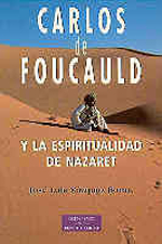 Carlos de Foucauld y la Espiiritualidad de Nazaret
(José Luis Vázquez Borau)