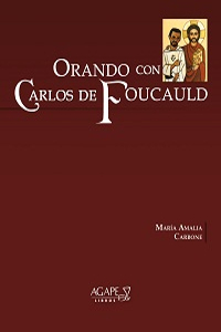Orando con Carlos de Foucauld
(María Amalia Carbone)